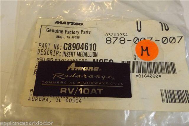 MAYTAG AMANA MICROWAVE C8904610 INSERT MEDALLION NEW IN BOX MAYTAG AMANA MICROWAVE C8904610 INSERT MEDALLION NEW IN BOX